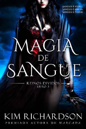 [Reinos Divididos 03] • Magia de Sangue